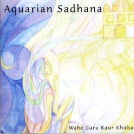 Aquarian Sadhana - Wahe Guru Kaur CD